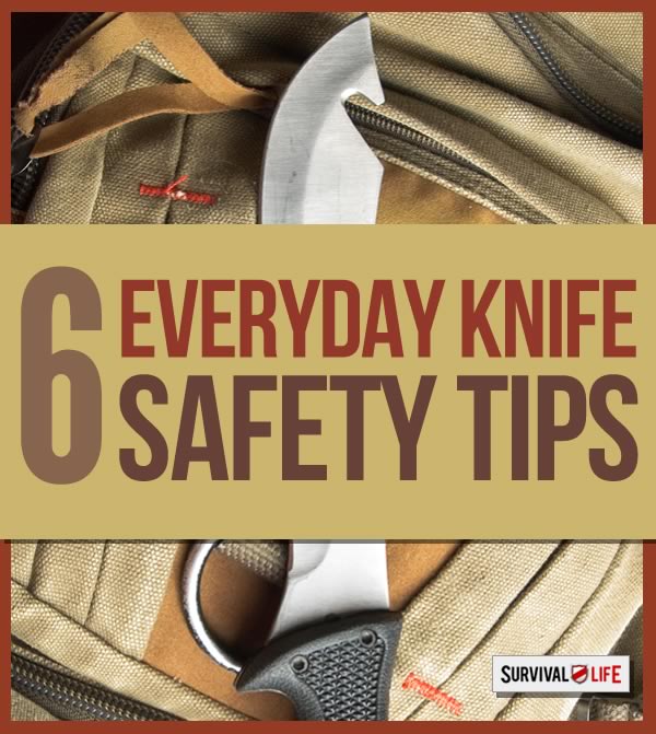 The Cutting Edge Everyday Knife Safety Tips Survival Life