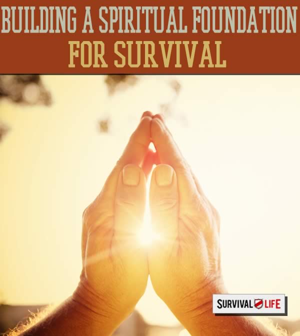 spiritual, spiritual preparedness, family survival plan, survival life