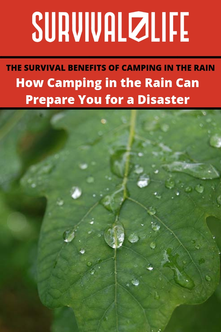 How Camping In The Rain Can Prepare You For A Disaster | https://survivallife.com/disaster-preparedness-camping-rain/
