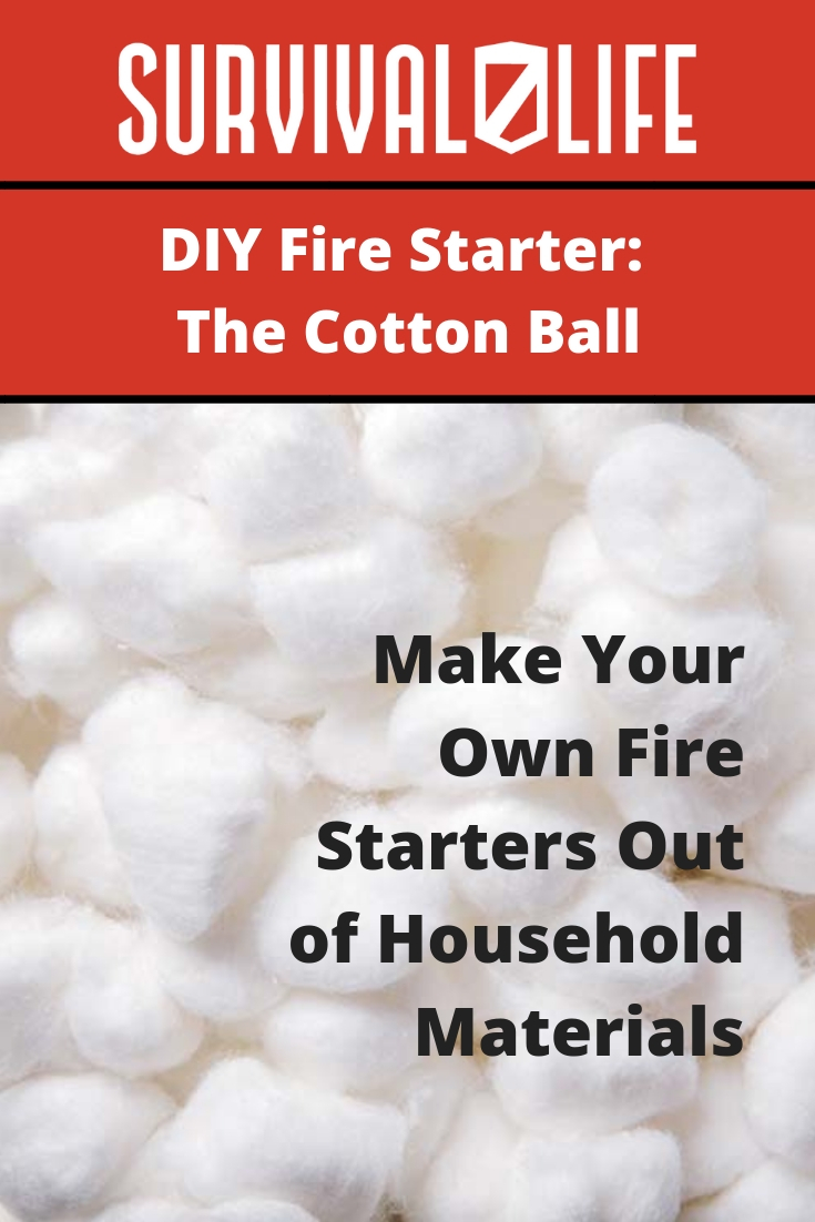Check out DIY Fire Starter: The Cotton Ball at https://survivallife.com/diy-fire-starter-cotton-ball/