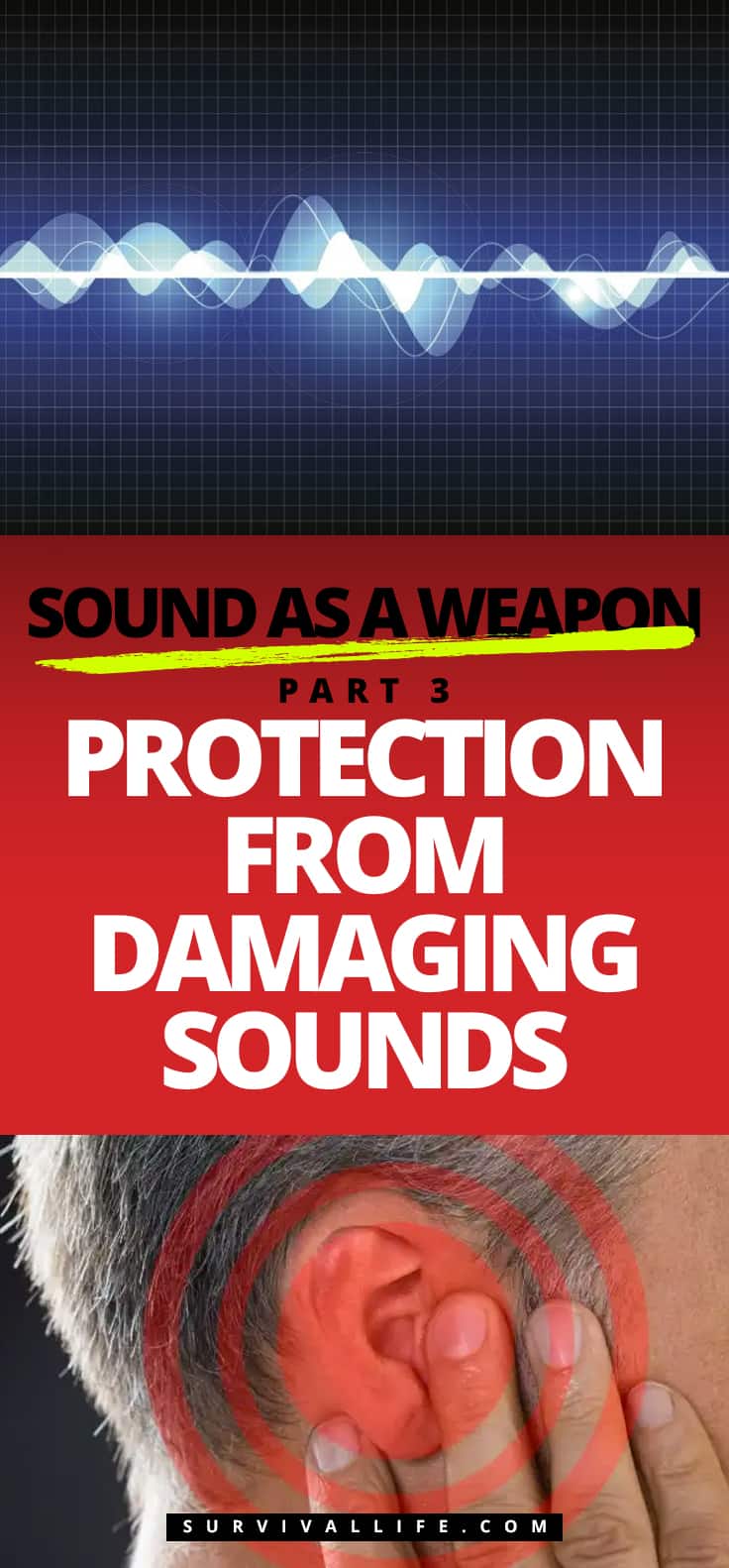 Sound as a Weapon Part 3: Protection from Damaging Sounds