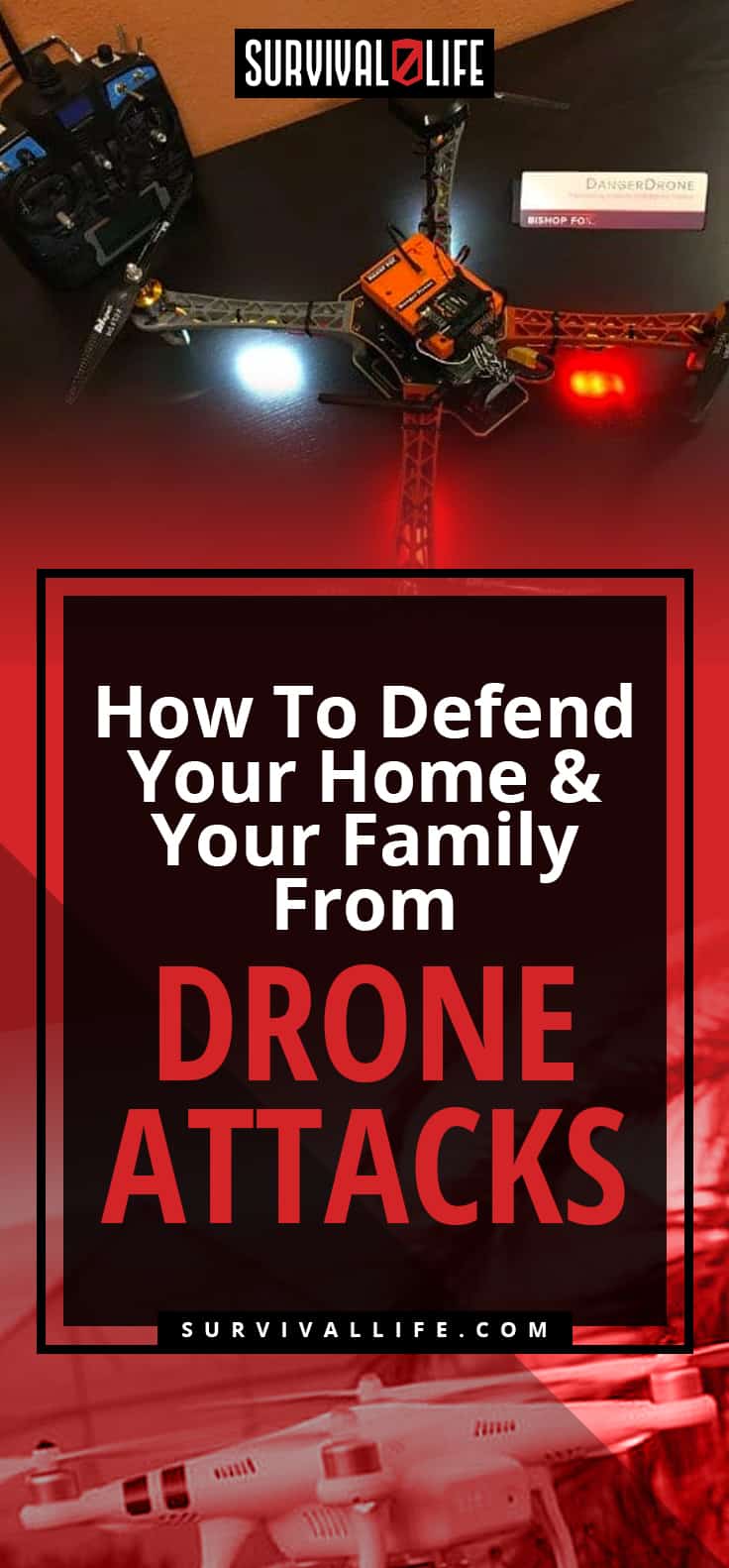 How To Defend Your Home And Your Family From Drone Attacks