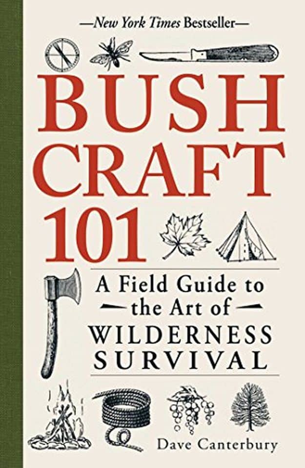 "Bushcraft 101" by Dave Canterbury | Survival Books You Need To Read