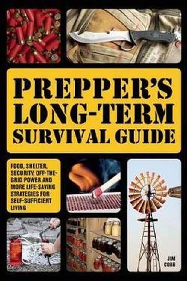 "Prepper's Long-Term Survival Guide" by Jim Cobb | Survival Books You Need To Read