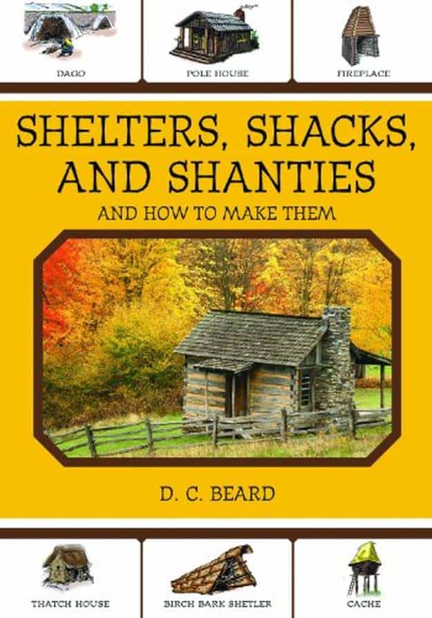 "Shelters, Shacks, and Shanties" by D.C. Beard | Survival Books You Need To Read