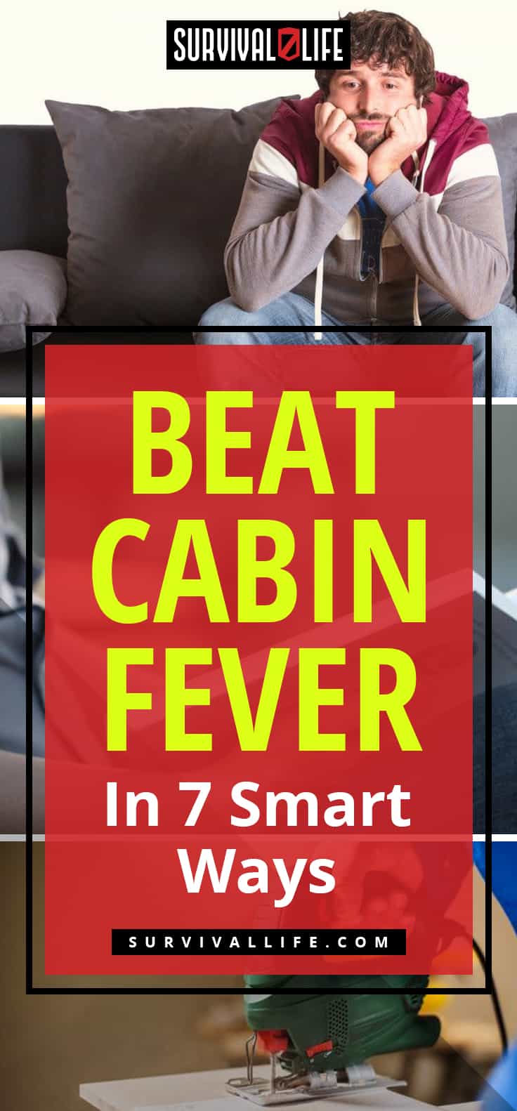 Cabin Fever | Beat Cabin Fever In 7 Smart Ways