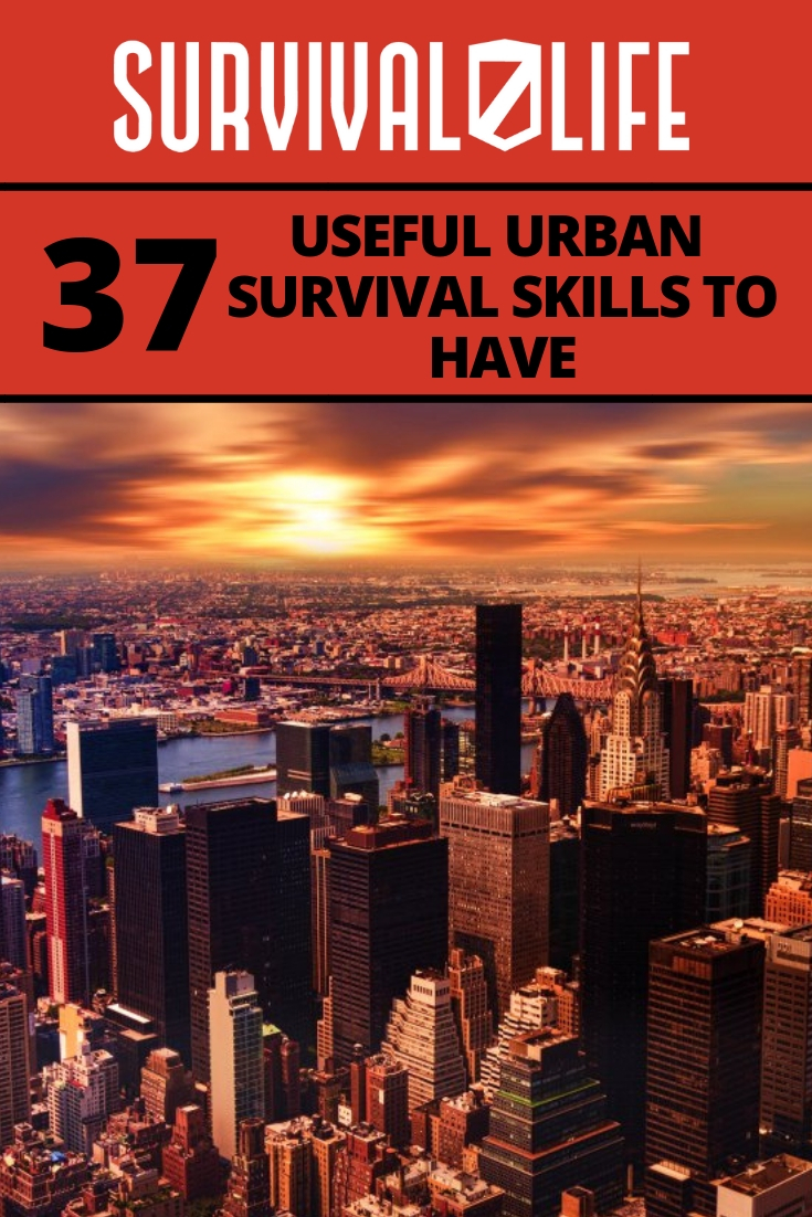 37 Urban Survival Skills To Master Before SHTF | https://survivallife.com/urban-survival-skills/