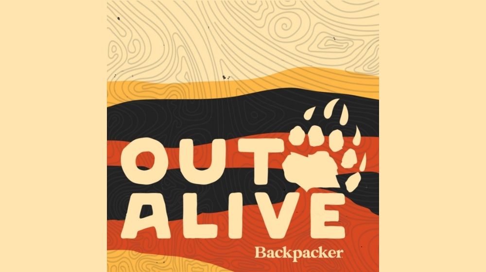 Out Alive from BACKPACKER podcast